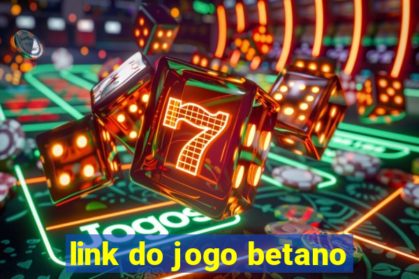 link do jogo betano